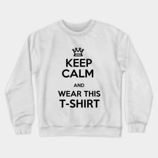 Keep Calm Black Crewneck Sweatshirt